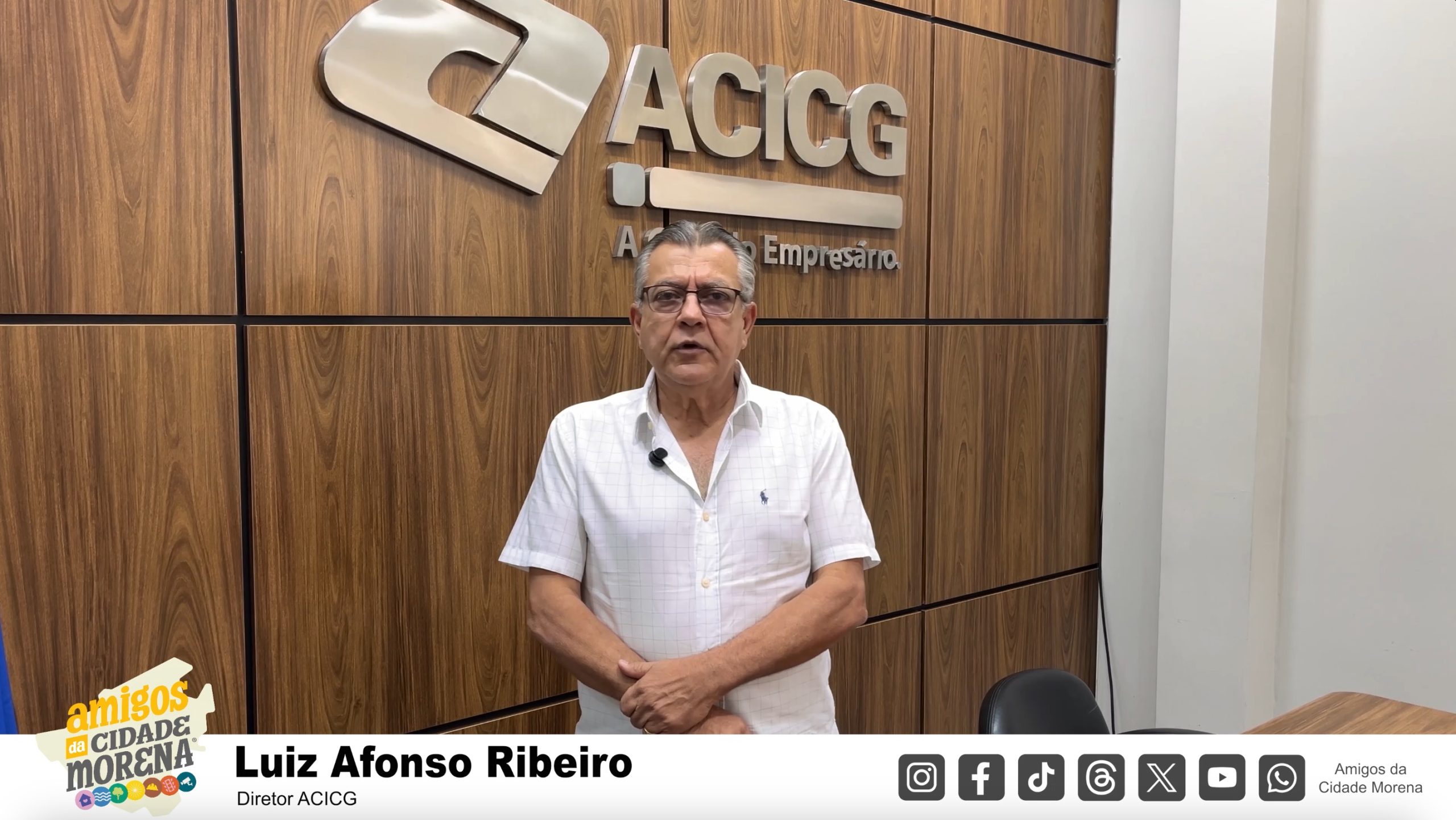 Depoimento – Luiz Afonso – Diretor da ACICG